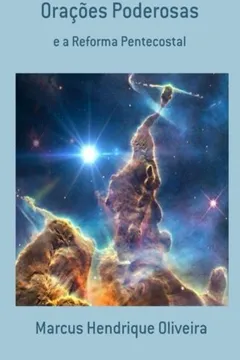 Livro Oracoes Poderosas: E a Reforma Pentecostal - Resumo, Resenha, PDF, etc.