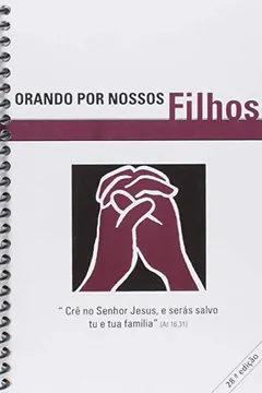 Livro Orando por Nossos Filhos - Resumo, Resenha, PDF, etc.