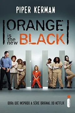 Livro Orange Is The New Black - Resumo, Resenha, PDF, etc.