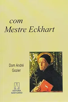 Livro Orar 15 Dias Com Mestre Eckhart - Resumo, Resenha, PDF, etc.