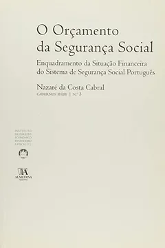 Capa do livro Orcamento Da Seguranca Social, O Enquadramento Da Situacao Financeira Do Sistema De Seguranca Socia