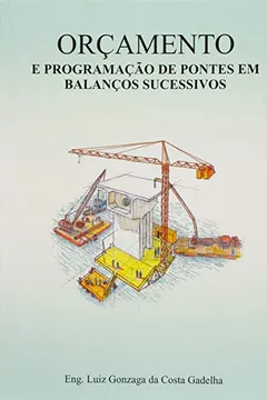 Livro Orçamento e Programação de Pontes em Balanços Sucessivos - Resumo, Resenha, PDF, etc.