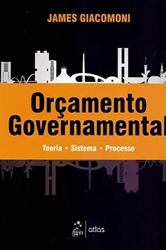 Livro Orçamento Governamental - Teoria - Sistema - Processo - Resumo, Resenha, PDF, etc.
