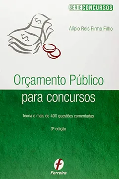 Livro Orçamento Público Para Concursos - Série Concursos - Resumo, Resenha, PDF, etc.