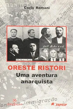 Livro Oreste Ristori. Uma Aventura Anarquista - Resumo, Resenha, PDF, etc.