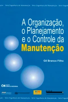 Livro Organizacao, A - O Planejamento E O Controle Da Manutencao - Resumo, Resenha, PDF, etc.