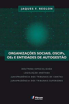 Livro Organizações Sociais, OSCIPs, OSs e Entidades de Autogestão - Resumo, Resenha, PDF, etc.