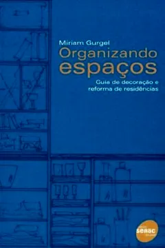 Capa do livro Organizando Espacos. Guia De Decoração E Reforma De Residencias