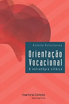 Livro Orientação Vocacional. A Estratégia Clínica - Resumo, Resenha, PDF, etc.