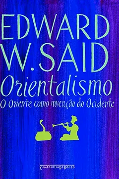 Livro Orientalismo - Resumo, Resenha, PDF, etc.