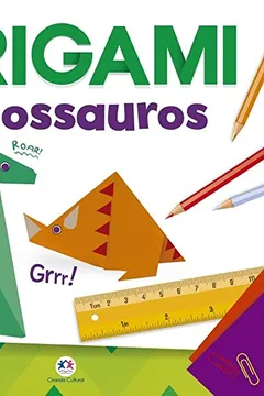 Livro Origami: Dinossauros - Resumo, Resenha, PDF, etc.