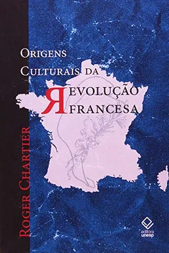 Livro Origens Culturais da Revolução Francesa - Resumo, Resenha, PDF, etc.