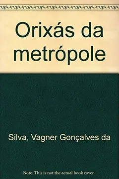 Livro Orixas Da Metropole - Resumo, Resenha, PDF, etc.