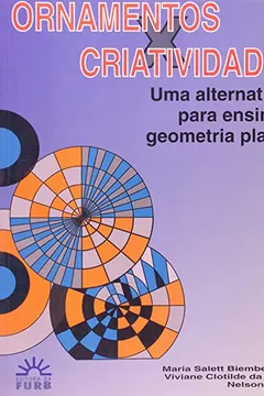 Livro Ornamentos x Criatividade. uma Alternativa para Ensinar Geometria Plana - Resumo, Resenha, PDF, etc.