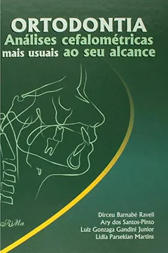 Livro Ortodontia: Analises Cefalometricas Mais Usuais Ao Seu Alcance - Resumo, Resenha, PDF, etc.