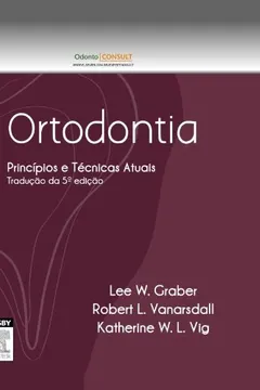 Livro Ortodontia. Princípios e Técnicas Atuais - Resumo, Resenha, PDF, etc.