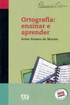 Capa do livro Ortografia. Ensinar E Aprender