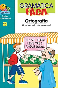 Livro Ortografia. O Jeito Certo de Escrever - Coleção Gramática Fácil - Resumo, Resenha, PDF, etc.