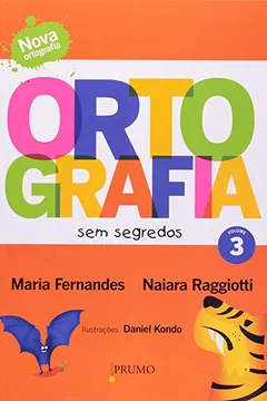 Livro Ortografia Sem Segredos - Volume 3 - Resumo, Resenha, PDF, etc.