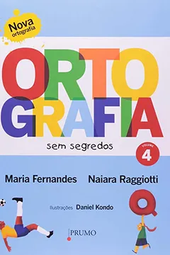 Livro Ortografia Sem Segredos - Volume 4 - Resumo, Resenha, PDF, etc.