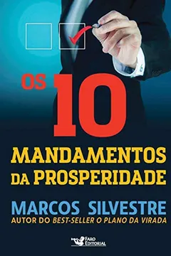 Livro Os 10 Mandamentos da Prosperidade - Resumo, Resenha, PDF, etc.