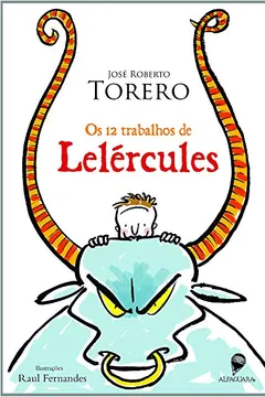 Livro Os 12 Trabalhos De Lelércules - Resumo, Resenha, PDF, etc.