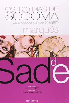 Livro Os 120 Dias de Sodoma - Resumo, Resenha, PDF, etc.