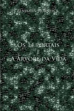 Livro OS 14 Portais E a Arvore Da Vida - Resumo, Resenha, PDF, etc.