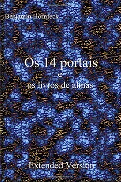 Livro OS 14 Portais E OS Livros de Almas Extended Version - Resumo, Resenha, PDF, etc.