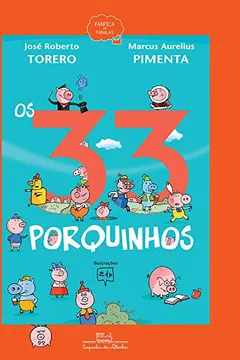 Livro Os 33 Porquinhos - Resumo, Resenha, PDF, etc.