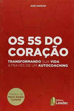 Capa do livro Os 5s do Coração. Transformando Sua Vida Através de Um Autocoaching