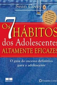 Livro Os 7 Hábitos dos Adolescentes... - Resumo, Resenha, PDF, etc.