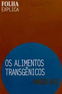 Livro Os Alimentos Transgênicos - Coleção Folha Explica - Resumo, Resenha, PDF, etc.