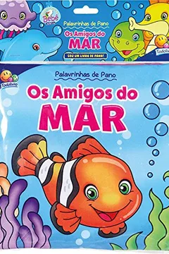 Livro Os Amigos do Mar - Coleção Os Palavrinhas de Pano - Resumo, Resenha, PDF, etc.