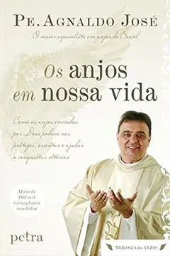 Livro Os Anjos em Nossa Vida - Trilogia dos Anjos - Resumo, Resenha, PDF, etc.