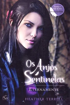 Livro Os Anjos Sentinelas. Eternamente - Resumo, Resenha, PDF, etc.