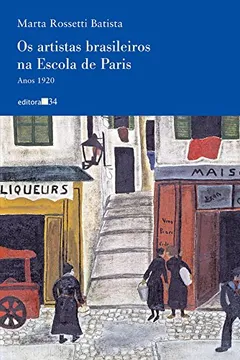 Livro Os Artistas Brasileiros na Escola de Paris - Resumo, Resenha, PDF, etc.