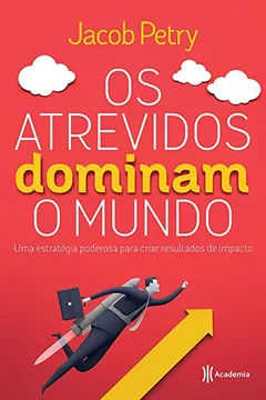 Livro Os Atrevidos Dominam o Mundo - Resumo, Resenha, PDF, etc.