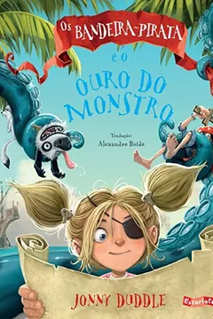 Livro Os Bandeira-Pirata e o Ouro do Monstro (Volume 3) - Resumo, Resenha, PDF, etc.