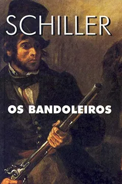 Livro Os Bandoleiros - Coleção L&PM Pocket - Resumo, Resenha, PDF, etc.