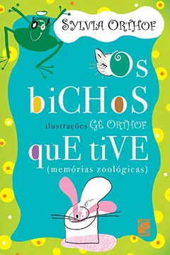 Livro Os Bichos Que Tive - Resumo, Resenha, PDF, etc.