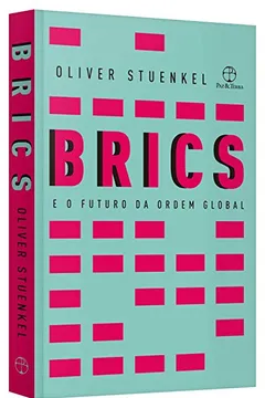 Livro Os BRICS e o Futuro da Ordem Global - Resumo, Resenha, PDF, etc.