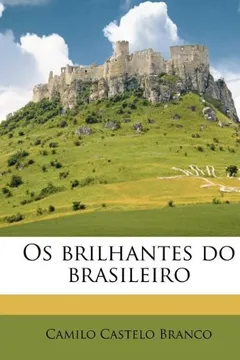 Livro OS Brilhantes Do Brasileiro - Resumo, Resenha, PDF, etc.