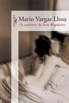Capa do livro Os Cadernos De Dom Rigoberto