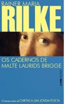 Livro Os Cadernos De Malte Laurids Brigge - Coleção L&PM Pocket - Resumo, Resenha, PDF, etc.