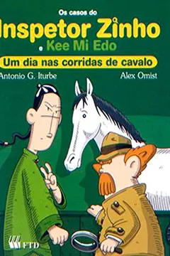 Livro Os Casos do Inspetor Zinho e Kee Mi Edo. Um Dia nas Corridas de Cavalo - Resumo, Resenha, PDF, etc.