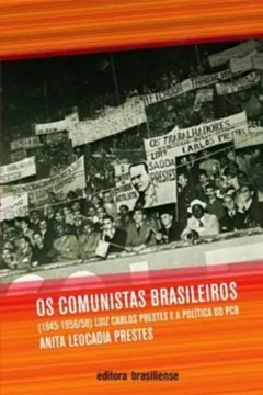 Livro Os Comunistas Brasileiros - Resumo, Resenha, PDF, etc.