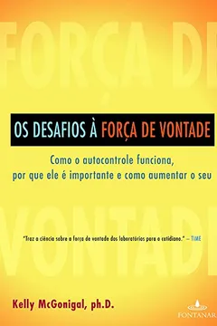 Livro Os Desafios À Força De Vontade - Resumo, Resenha, PDF, etc.