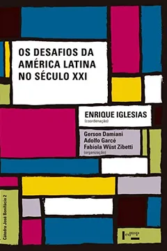 Livro Os Desafios da América Latina no Século XXI - Resumo, Resenha, PDF, etc.
