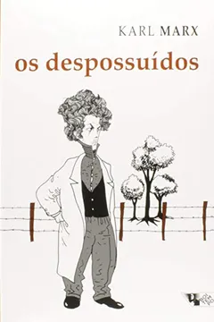 Livro Os Despossuídos. Debates Sobre a Lei Referente ao Furto de Madeira - Resumo, Resenha, PDF, etc.